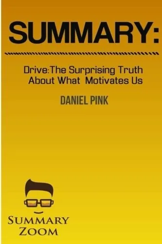 Drive: The Surprising Truth About What Motivates Us by Daniel H. Pink preview 3
