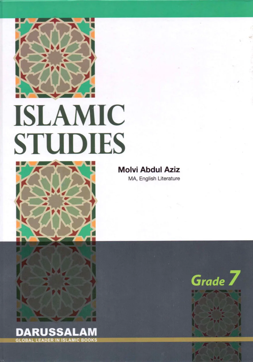 Islamic Studies Grade 7; Comprehensive guide for Grade 7 students, by Molvi Abdul Aziz