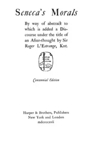 Seneca's Morals, A Happy Life, Benefits, Anger, and Clemency preview 3