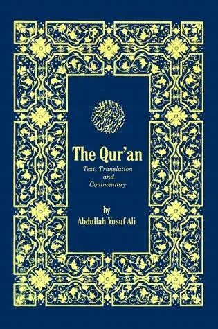 THE HOLY QUR'AN, Translation and Commentary by Abdullah Yusuf Ali